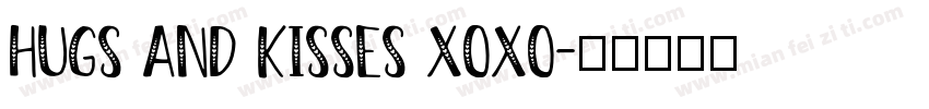 Hugs and Kisses xoxo字体转换